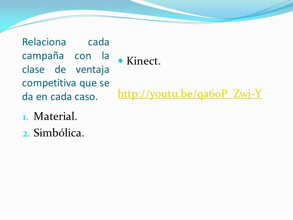 Relaciona cada campaña con la clase de ventaja competitiva que se da en cada caso.