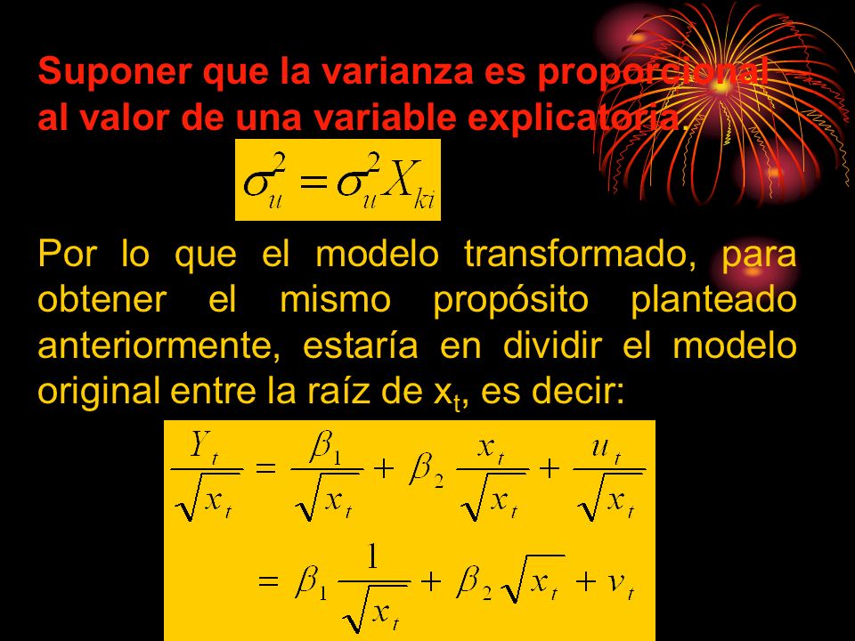 Suponer que la varianza es proporcional al valor de una variable explicatoria.