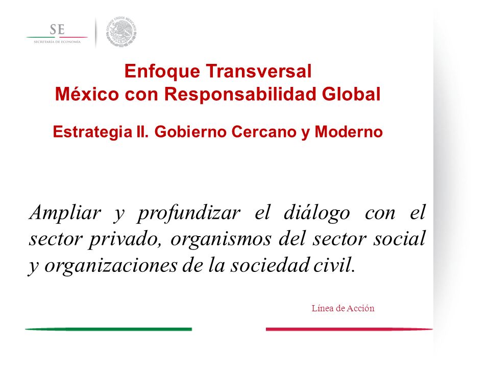 Enfoque Transversal México con Responsabilidad Global. Estrategia II. Gobierno Cercano y Moderno.