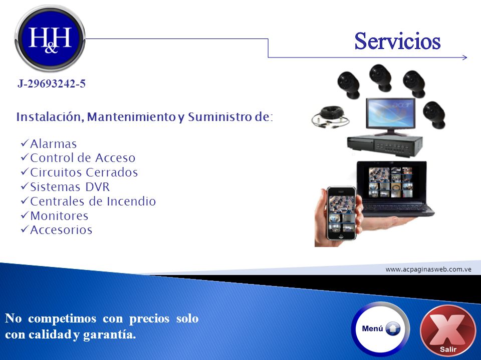 Servicios No competimos con precios solo con calidad y garantía.