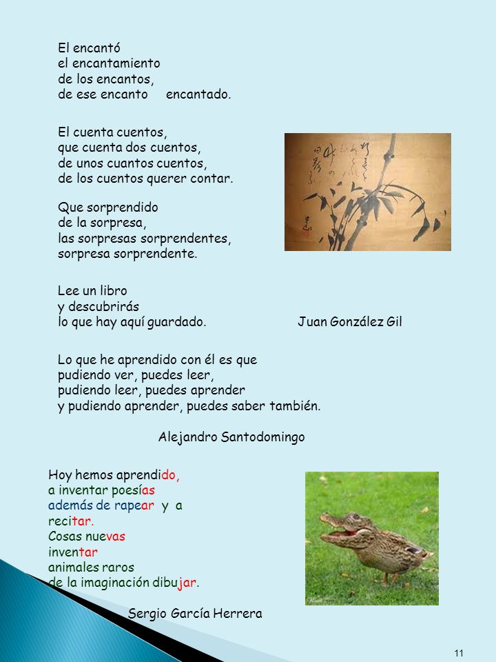El encantó el encantamiento. de los encantos, de ese encanto encantado. El cuenta cuentos, que cuenta dos cuentos,
