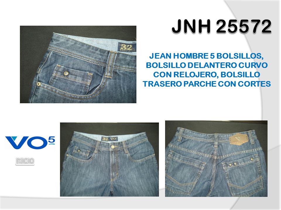 JNH JEAN HOMBRE 5 BOLSILLOS, BOLSILLO DELANTERO CURVO CON RELOJERO, BOLSILLO TRASERO PARCHE CON CORTES.