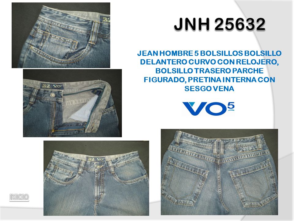 JNH JEAN HOMBRE 5 BOLSILLOS BOLSILLO DELANTERO CURVO CON RELOJERO, BOLSILLO TRASERO PARCHE FIGURADO, PRETINA INTERNA CON SESGO VENA.