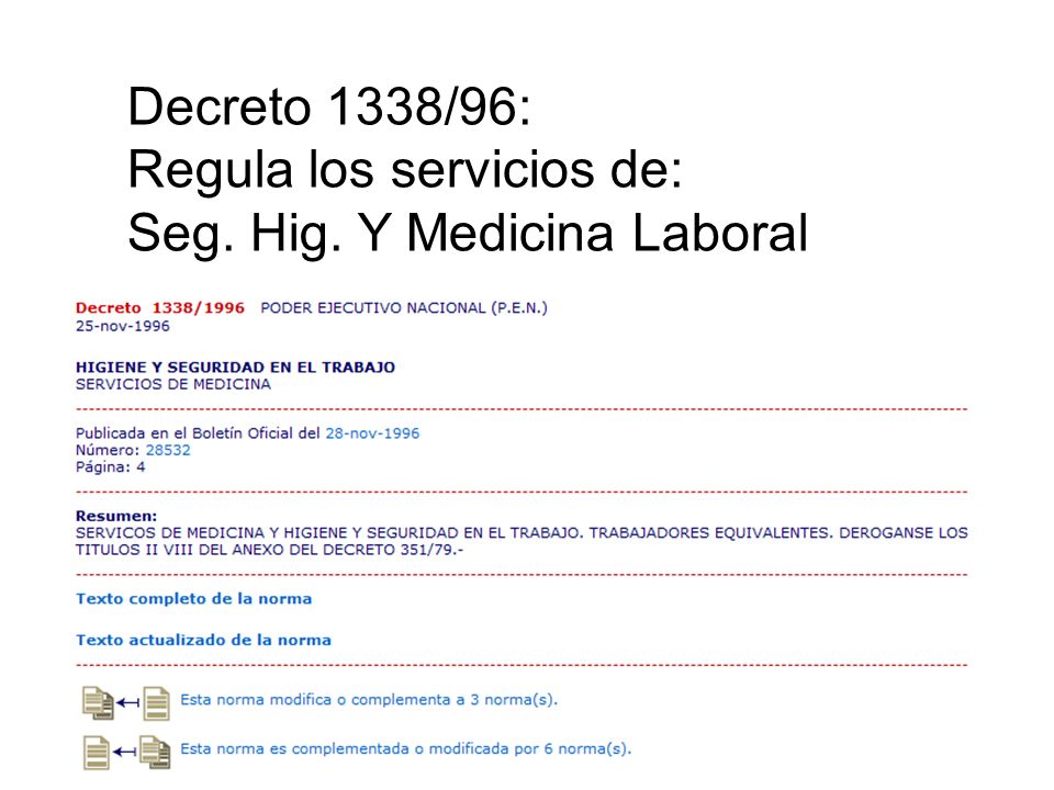 Decreto 1338/96: Regula los servicios de: Seg. Hig. Y Medicina Laboral