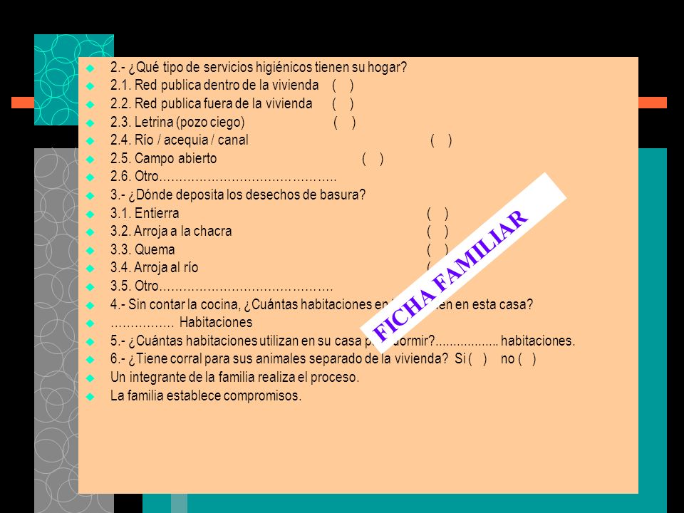 FICHA FAMILIAR 2.- ¿Qué tipo de servicios higiénicos tienen su hogar