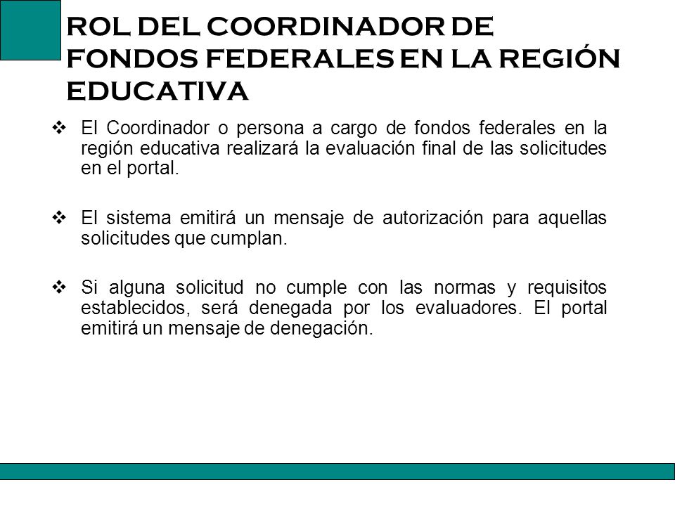 ROL DEL COORDINADOR DE FONDOS FEDERALES EN LA REGIÓN EDUCATIVA