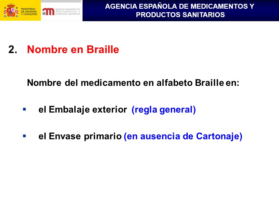 Nombre en Braille Nombre del medicamento en alfabeto Braille en: