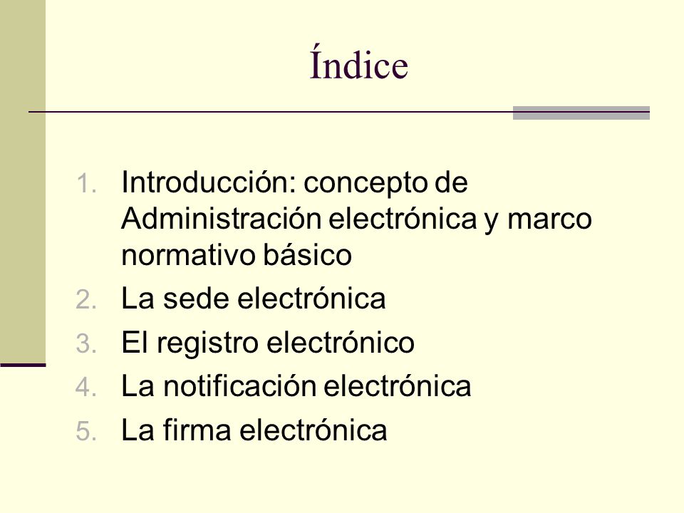 Índice Introducción: concepto de Administración electrónica y marco normativo básico. La sede electrónica.