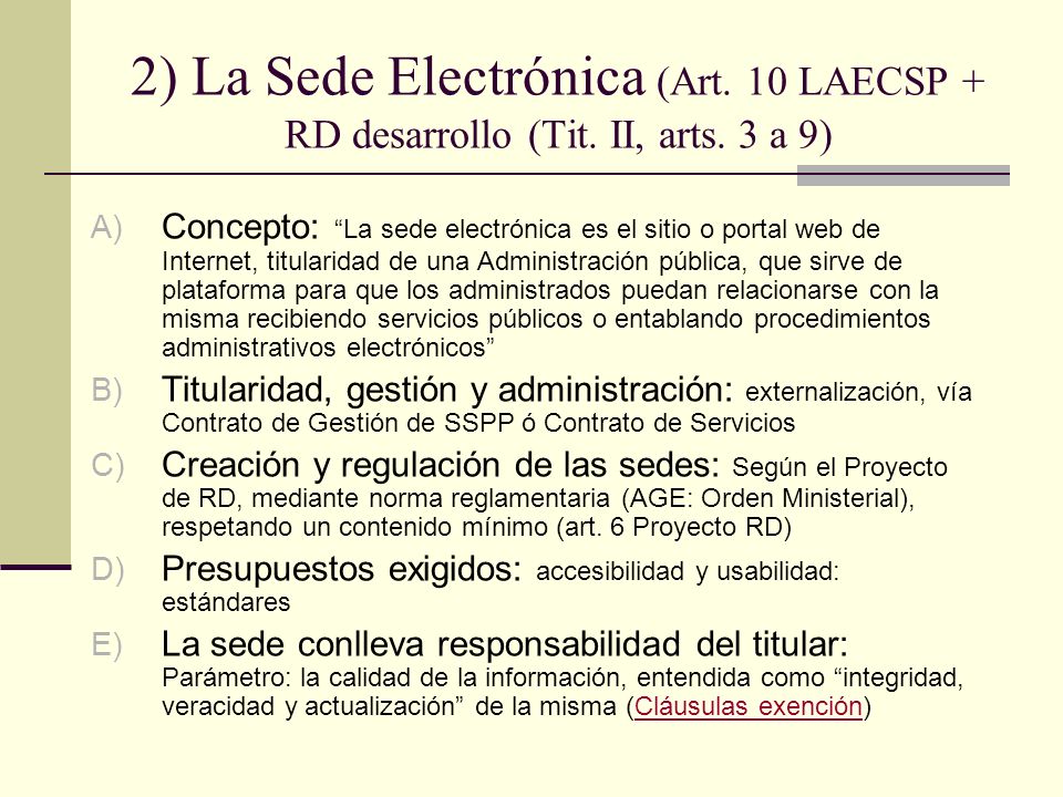 2) La Sede Electrónica (Art. 10 LAECSP + RD desarrollo (Tit. II, arts