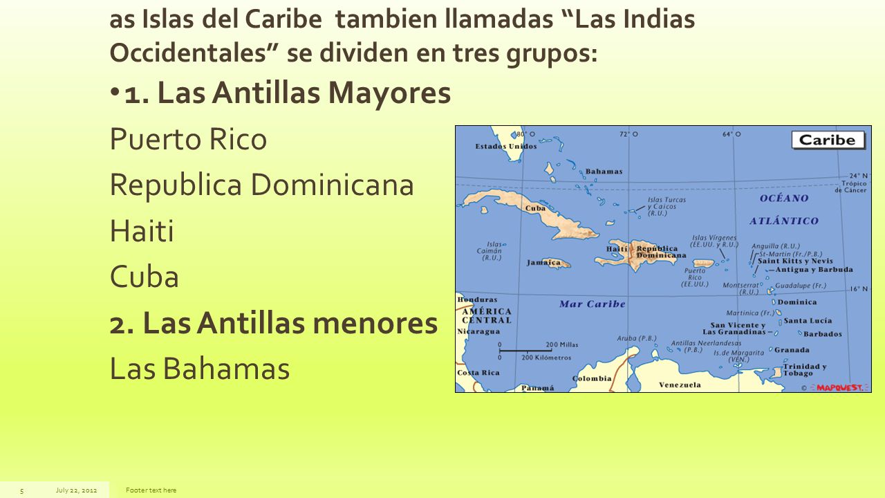 1. Las Antillas Mayores Puerto Rico Republica Dominicana Haiti Cuba