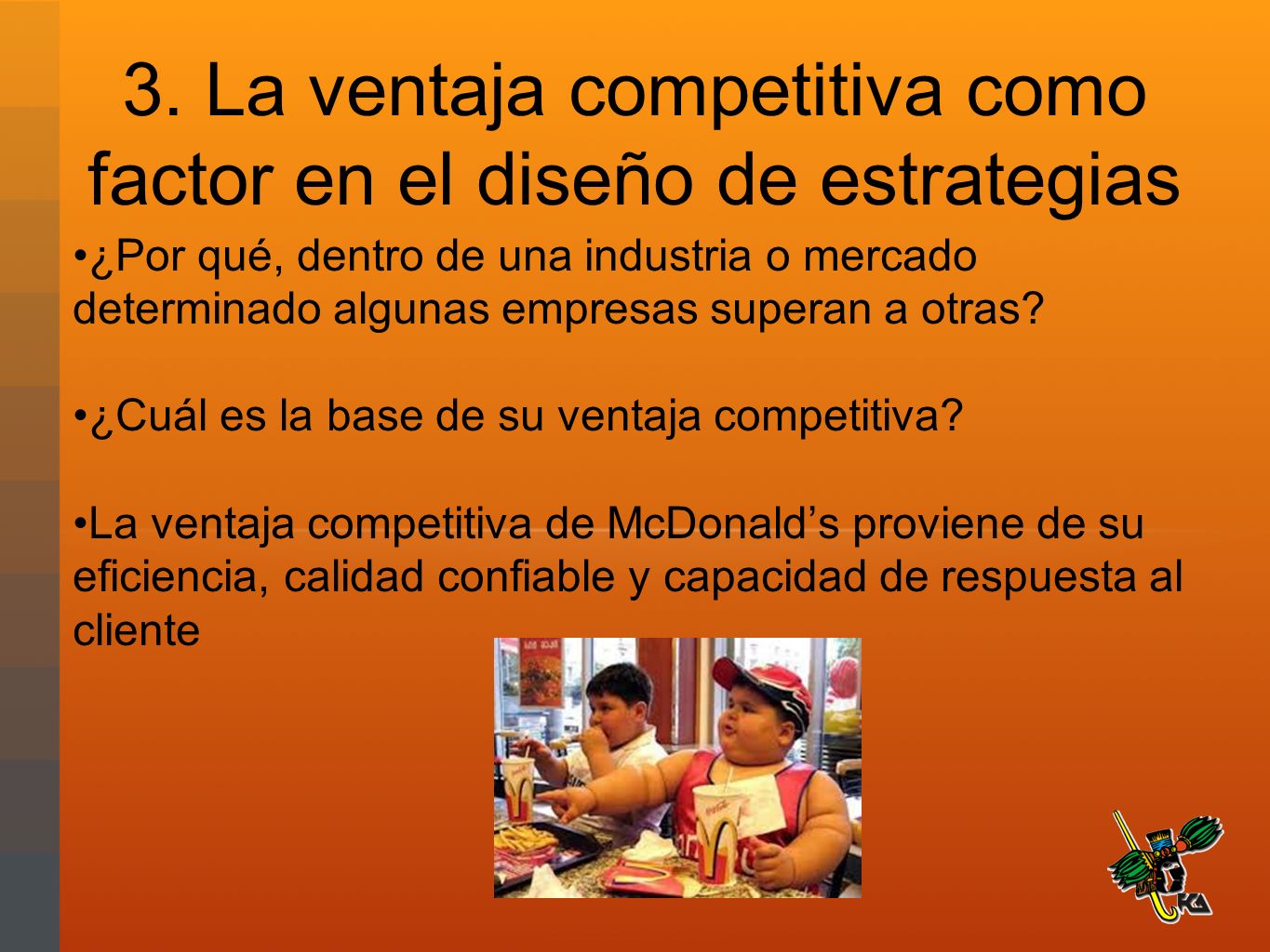 3. La ventaja competitiva como factor en el diseño de estrategias