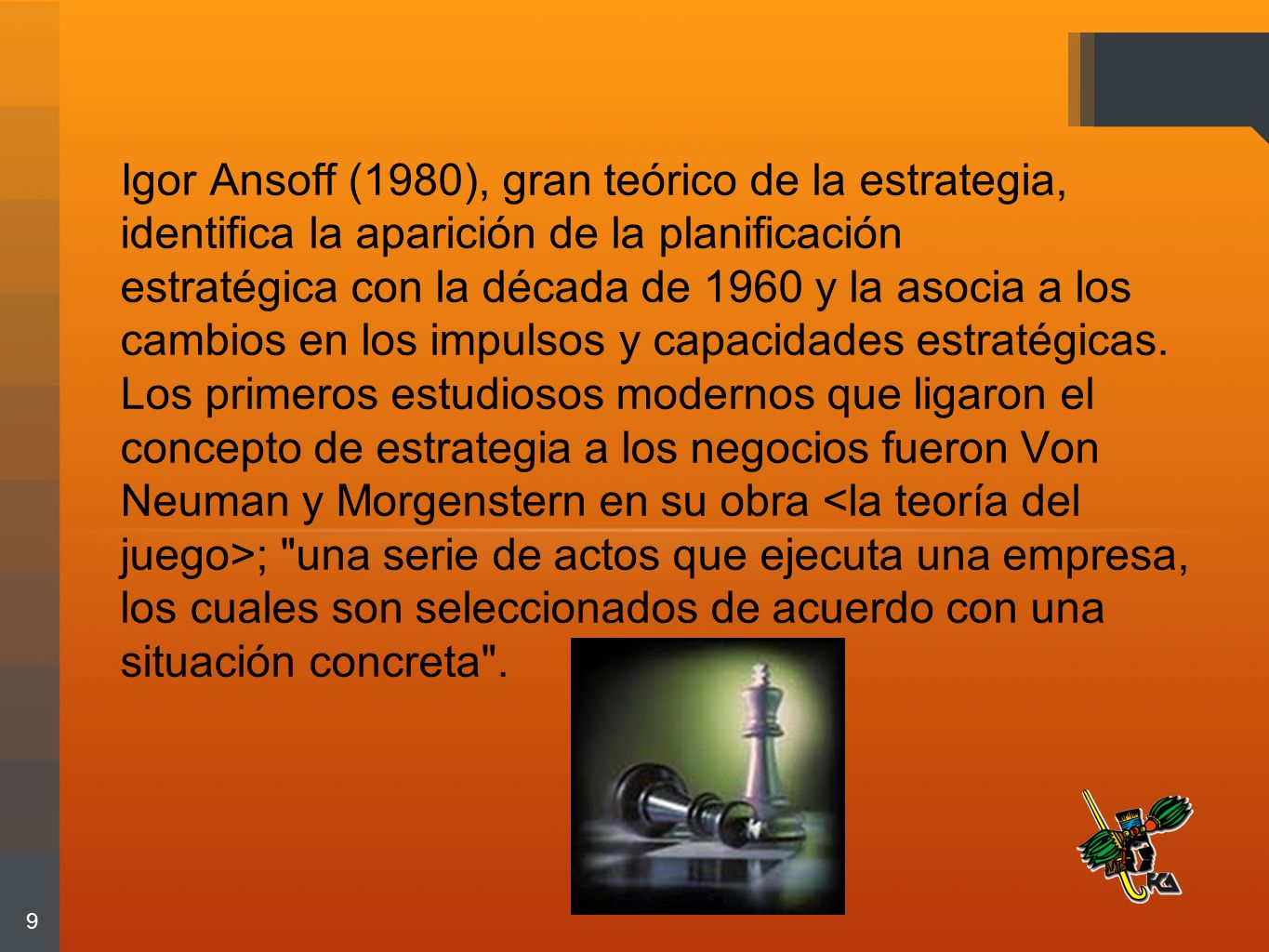 Igor Ansoff (1980), gran teórico de la estrategia, identifica la aparición de la planificación