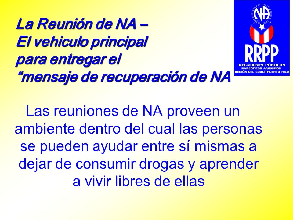 La Reunión de NA – El vehiculo principal para entregar el mensaje de recuperación de NA