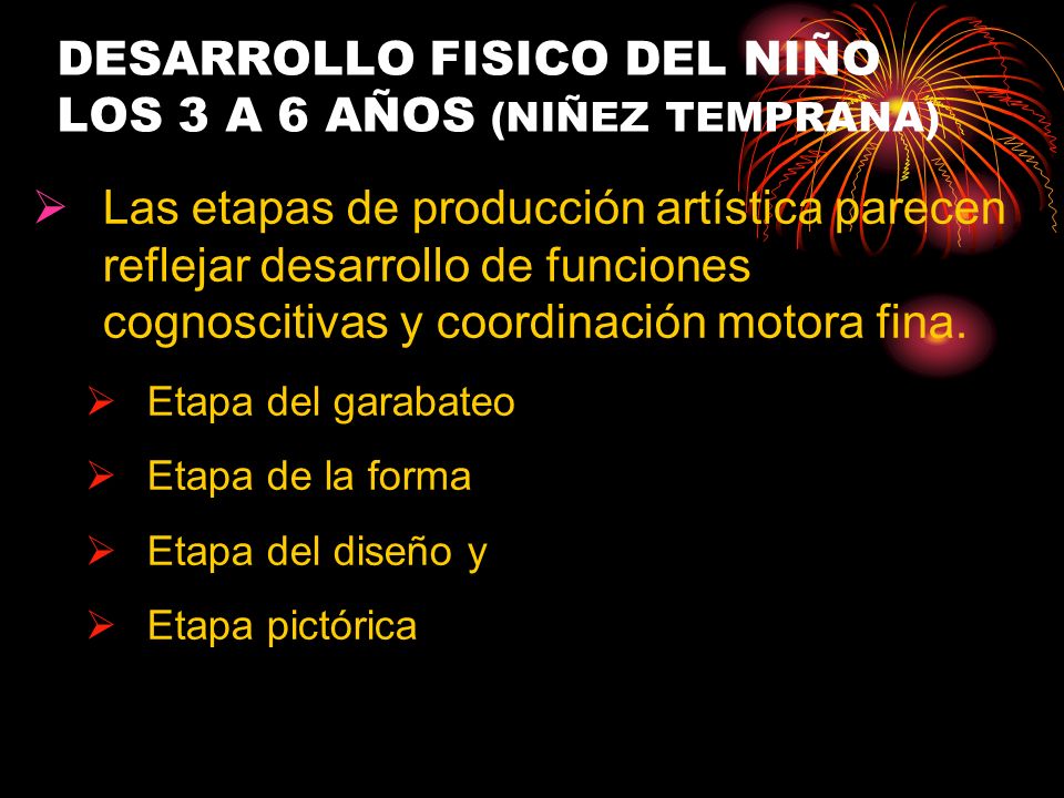 DESARROLLO FISICO DEL NIÑO LOS 3 A 6 AÑOS (NIÑEZ TEMPRANA)