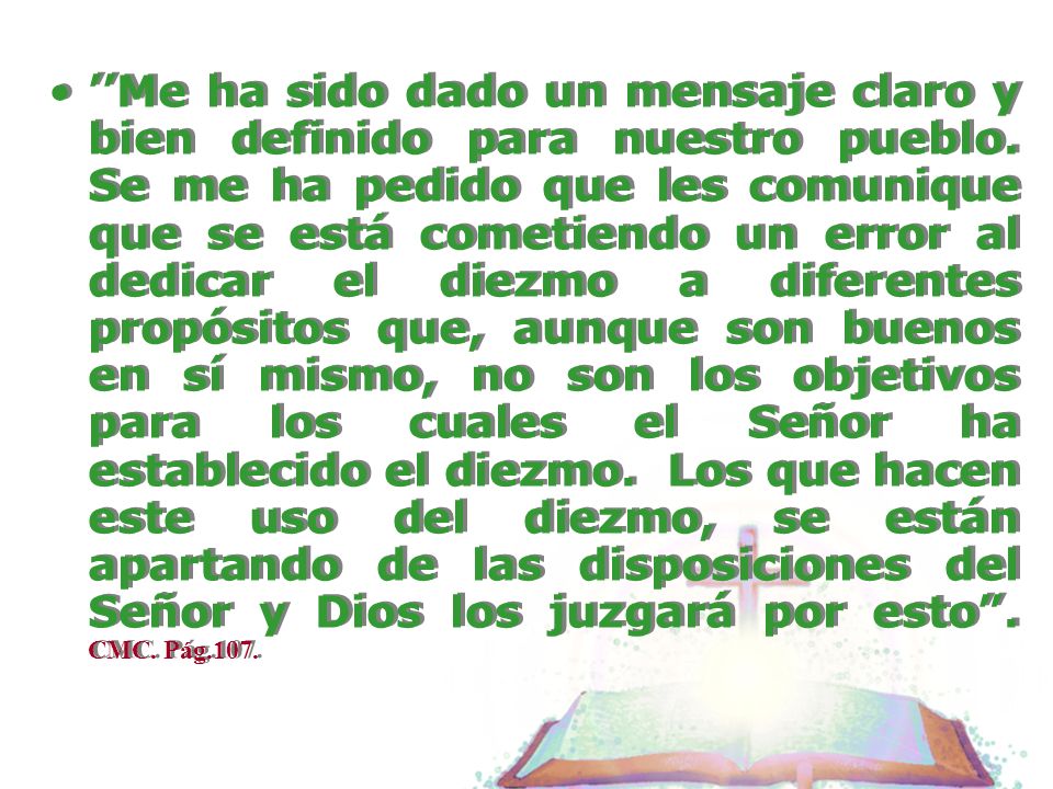 ’’Me ha sido dado un mensaje claro y bien definido para nuestro pueblo