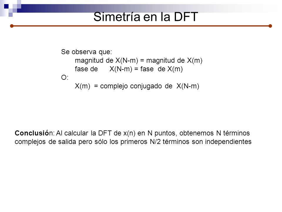 Simetría en la DFT Se observa que: