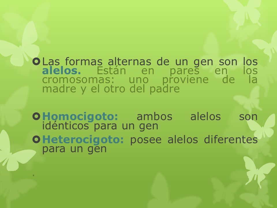 Las formas alternas de un gen son los alelos