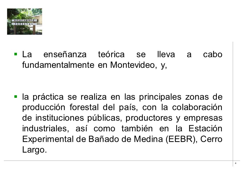 La enseñanza teórica se lleva a cabo fundamentalmente en Montevideo, y,