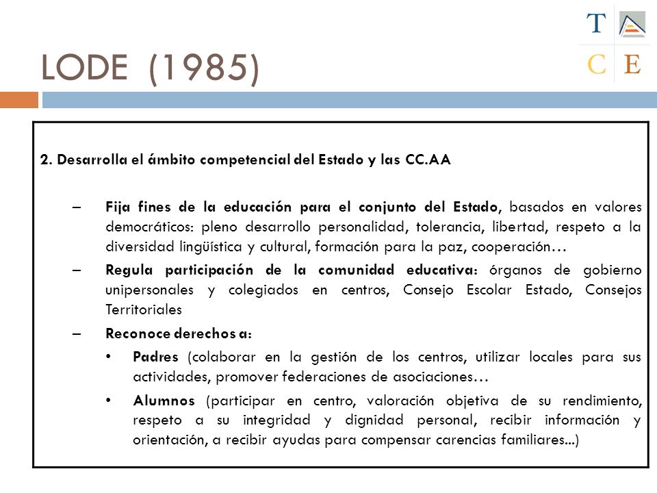LODE (1985) 2. Desarrolla el ámbito competencial del Estado y las CC.AA.