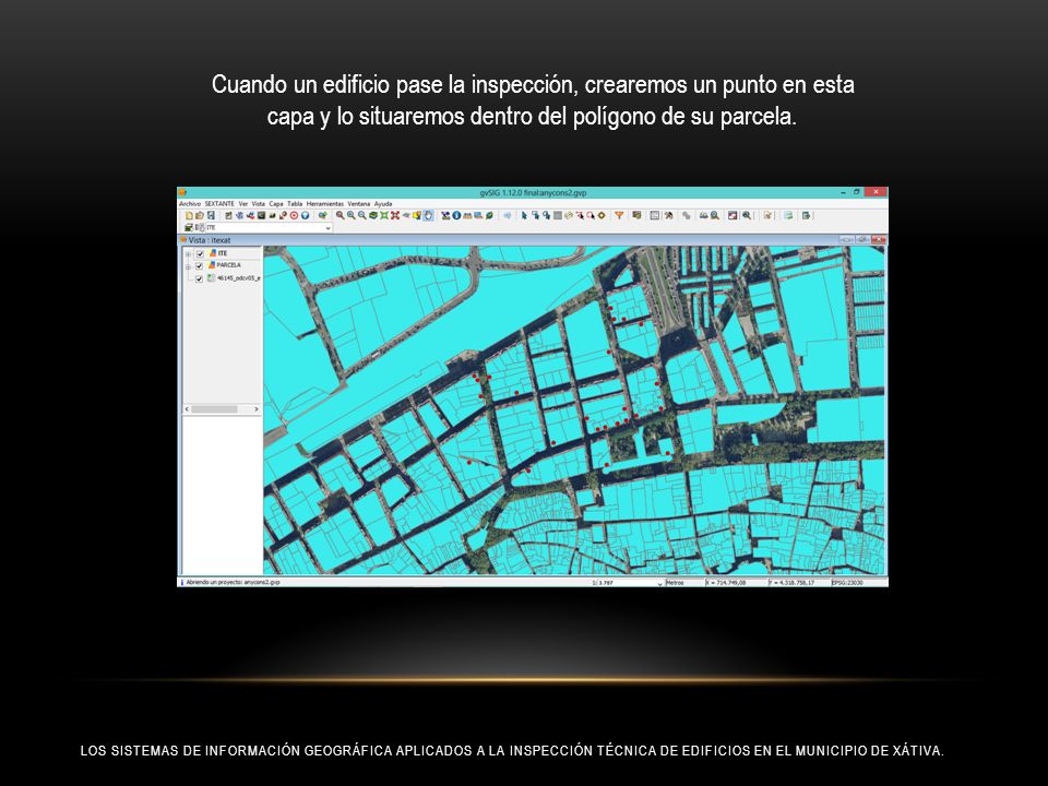 Cuando un edificio pase la inspección, crearemos un punto en esta capa y lo situaremos dentro del polígono de su parcela.