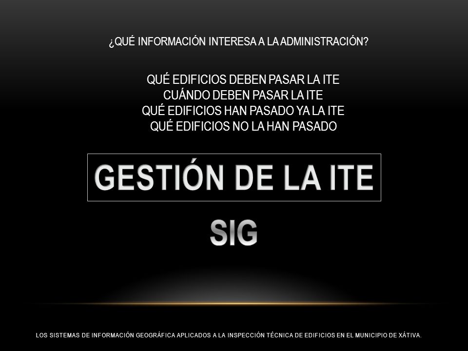 GESTIÓN DE LA ITE SIG QUÉ EDIFICIOS DEBEN PASAR LA ITE