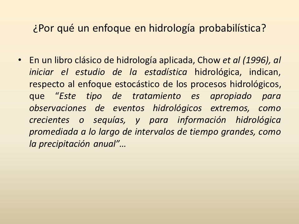 ¿Por qué un enfoque en hidrología probabilística