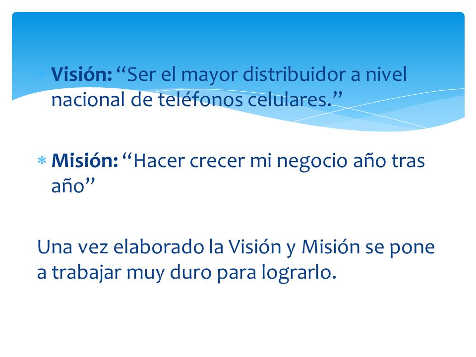Visión: Ser el mayor distribuidor a nivel nacional de teléfonos celulares.