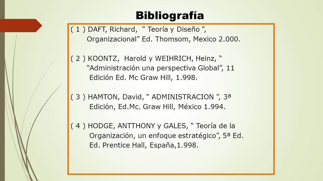 Bibliografía ( 1 ) DAFT, Richard, Teoría y Diseño ,