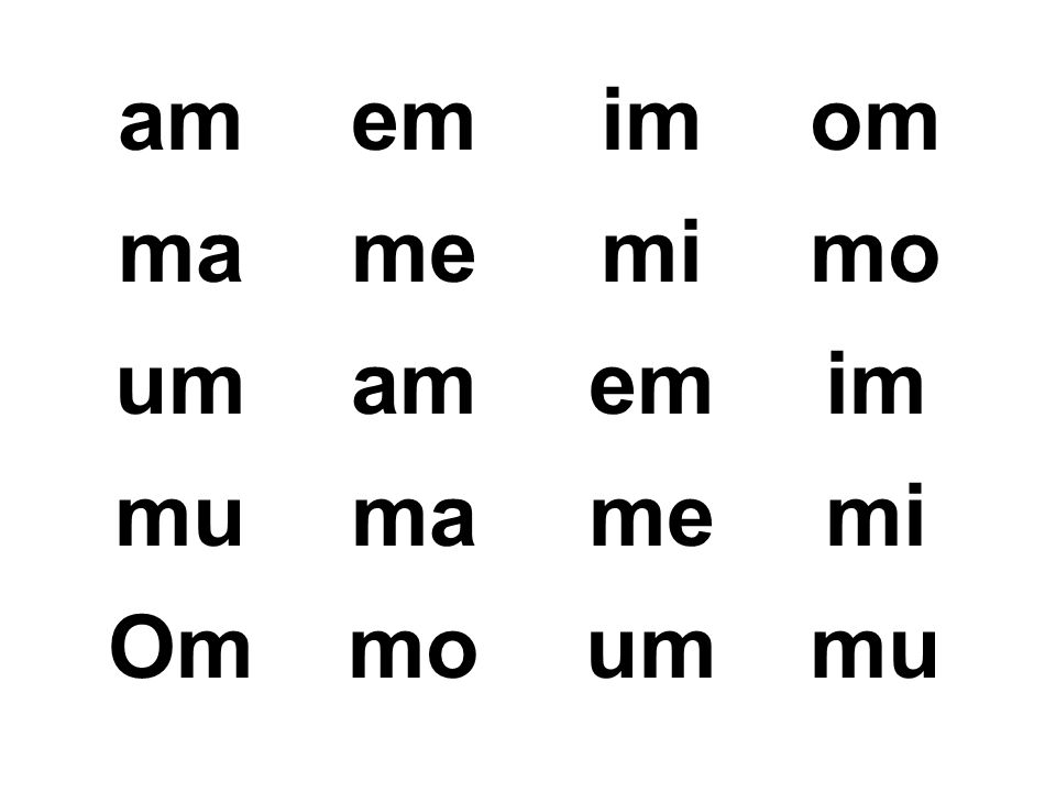 am em im om ma me mi mo um am em im mu ma me mi Om mo um mu