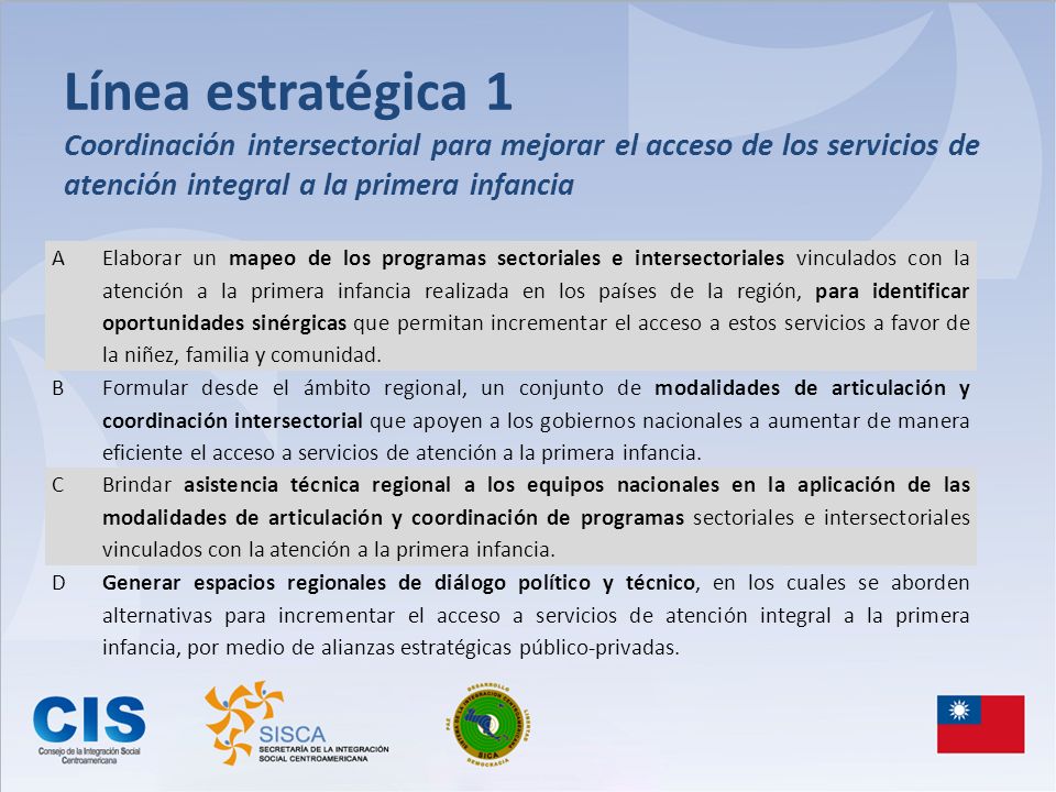 Línea estratégica 1 Coordinación intersectorial para mejorar el acceso de los servicios de atención integral a la primera infancia