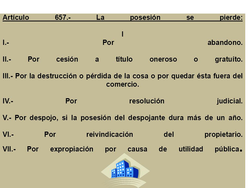 Artículo La posesión se pierde: I I. - Por abandono. II