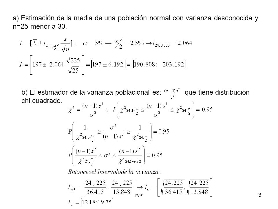 a) Estimación de la media de una población normal con varianza desconocida y n=25 menor a 30.