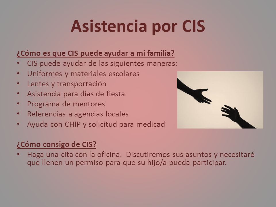 Asistencia por CIS ¿Cómo es que CIS puede ayudar a mi familia