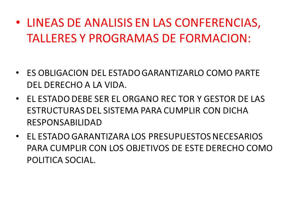 LINEAS DE ANALISIS EN LAS CONFERENCIAS, TALLERES Y PROGRAMAS DE FORMACION: