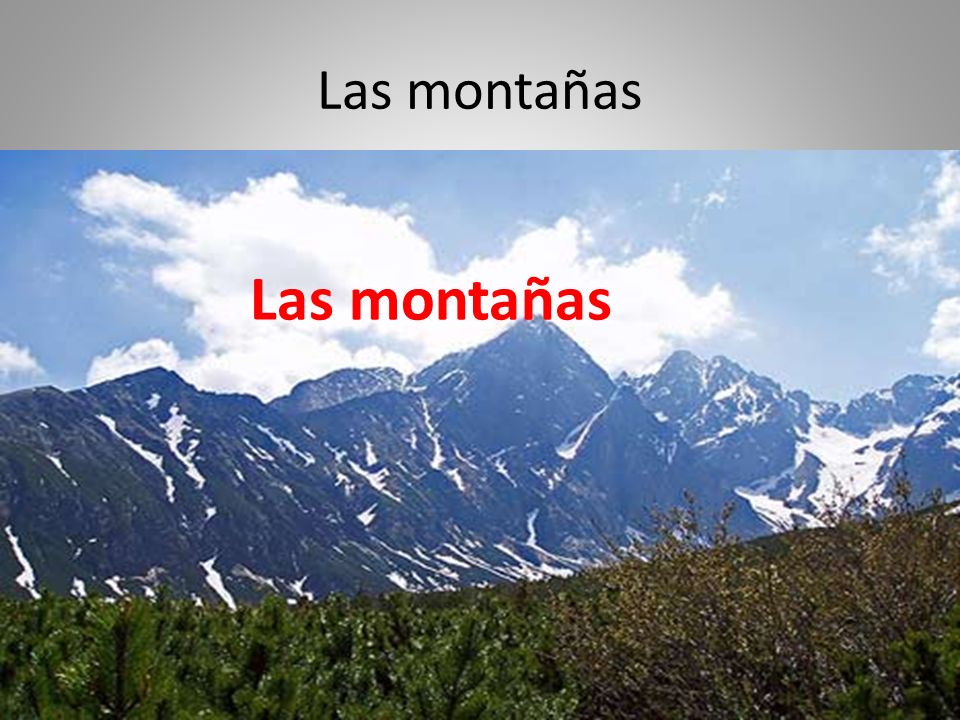 Las montañas Las montañas
