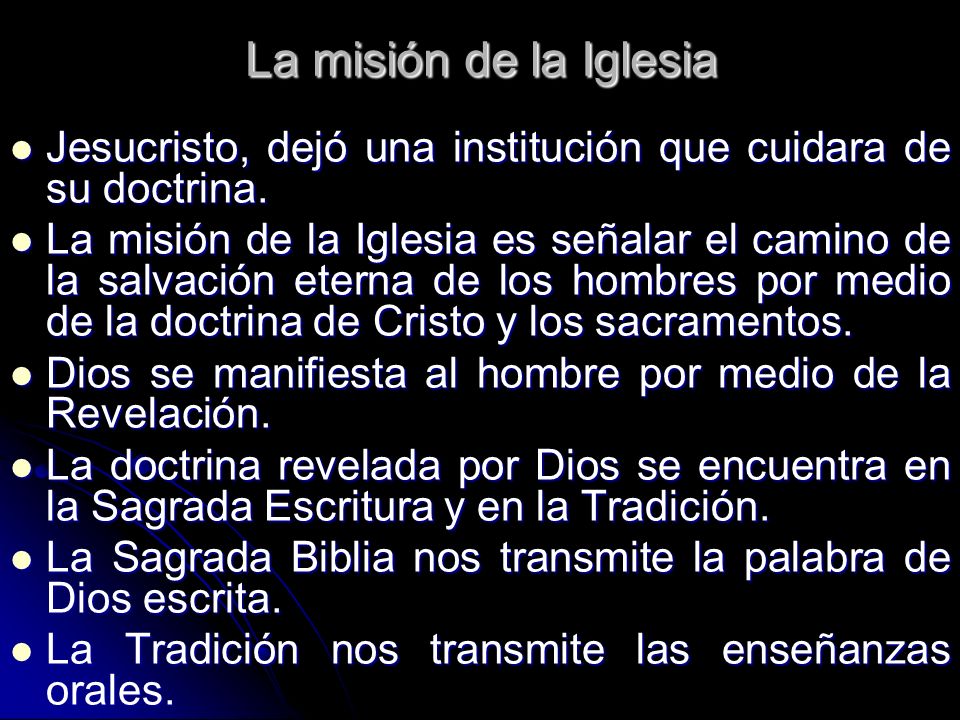 La misión de la Iglesia Jesucristo, dejó una institución que cuidara de su doctrina.