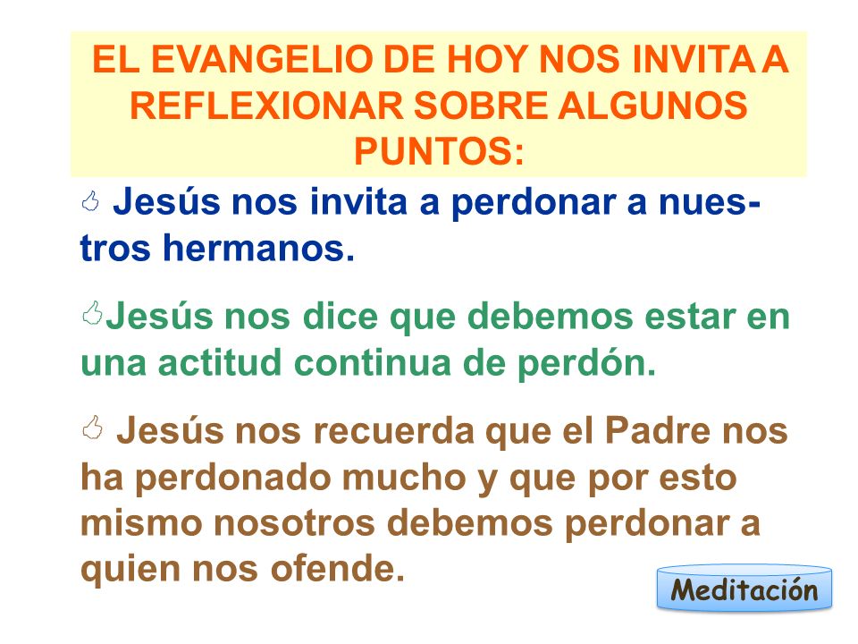 EL EVANGELIO DE HOY NOS INVITA A REFLEXIONAR SOBRE ALGUNOS PUNTOS:
