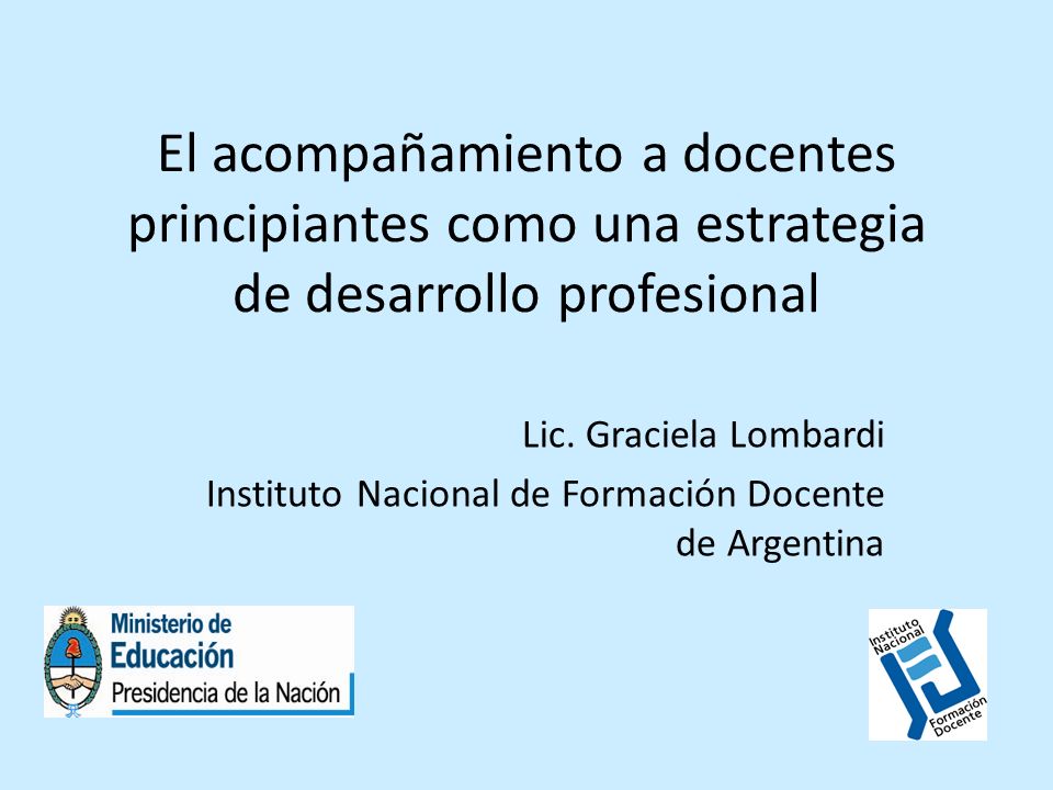 El acompañamiento a docentes principiantes como una estrategia de desarrollo profesional