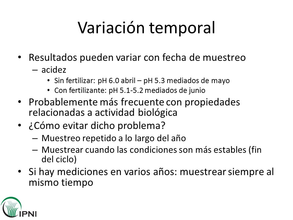 Variación temporal Resultados pueden variar con fecha de muestreo