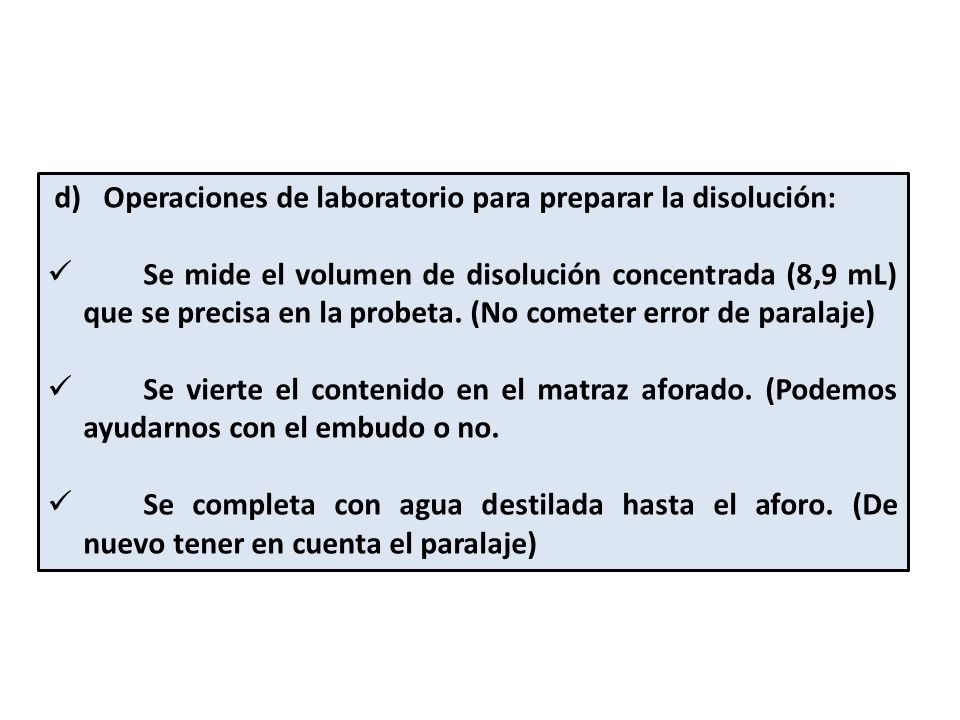 d) Operaciones de laboratorio para preparar la disolución: