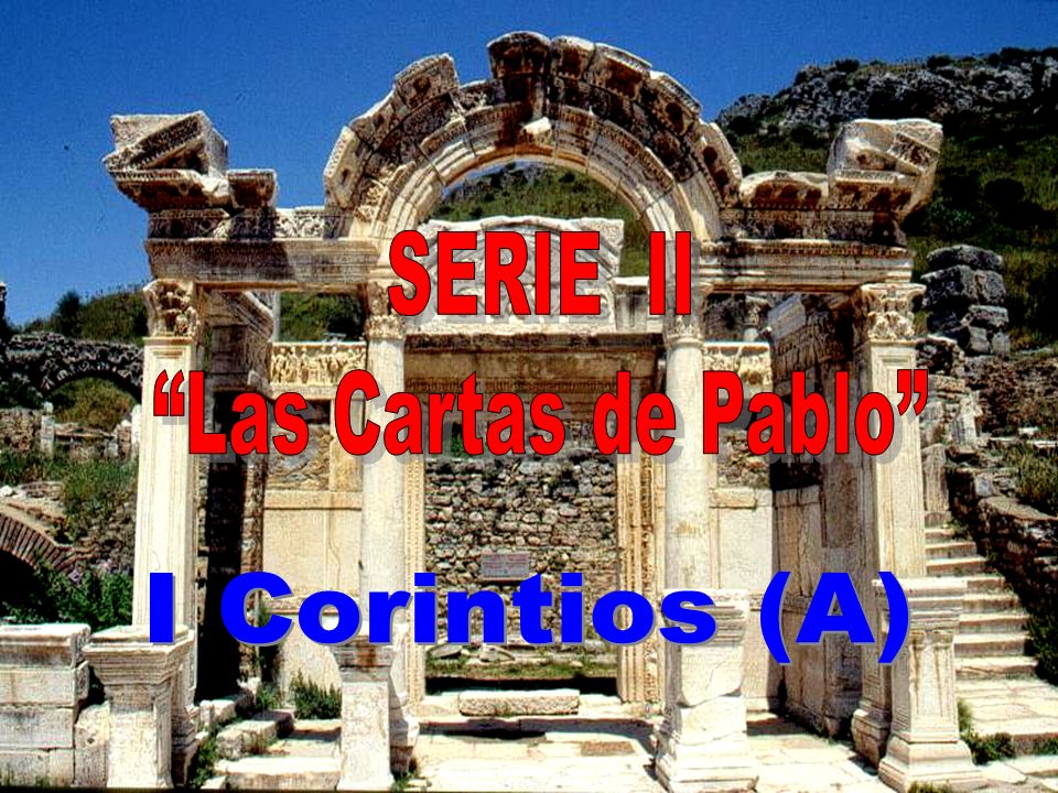 SERIE II Las Cartas de Pablo I Corintios (A)