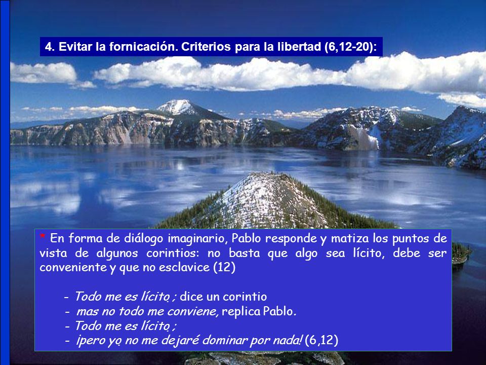 4. Evitar la fornicación. Criterios para la libertad (6,12-20):