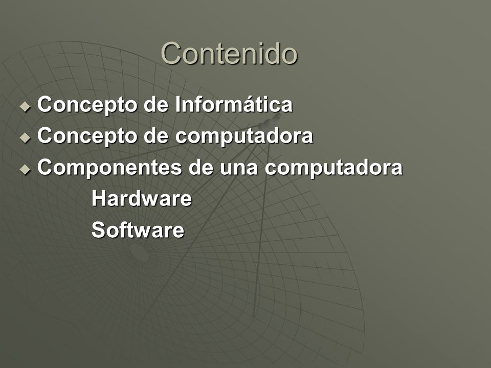 Contenido Concepto de Informática Concepto de computadora