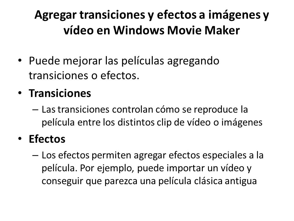 Agregar transiciones y efectos a imágenes y vídeo en Windows Movie Maker