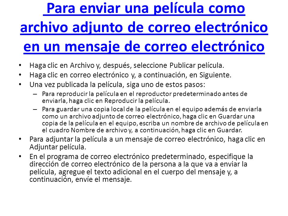 Para enviar una película como archivo adjunto de correo electrónico en un mensaje de correo electrónico