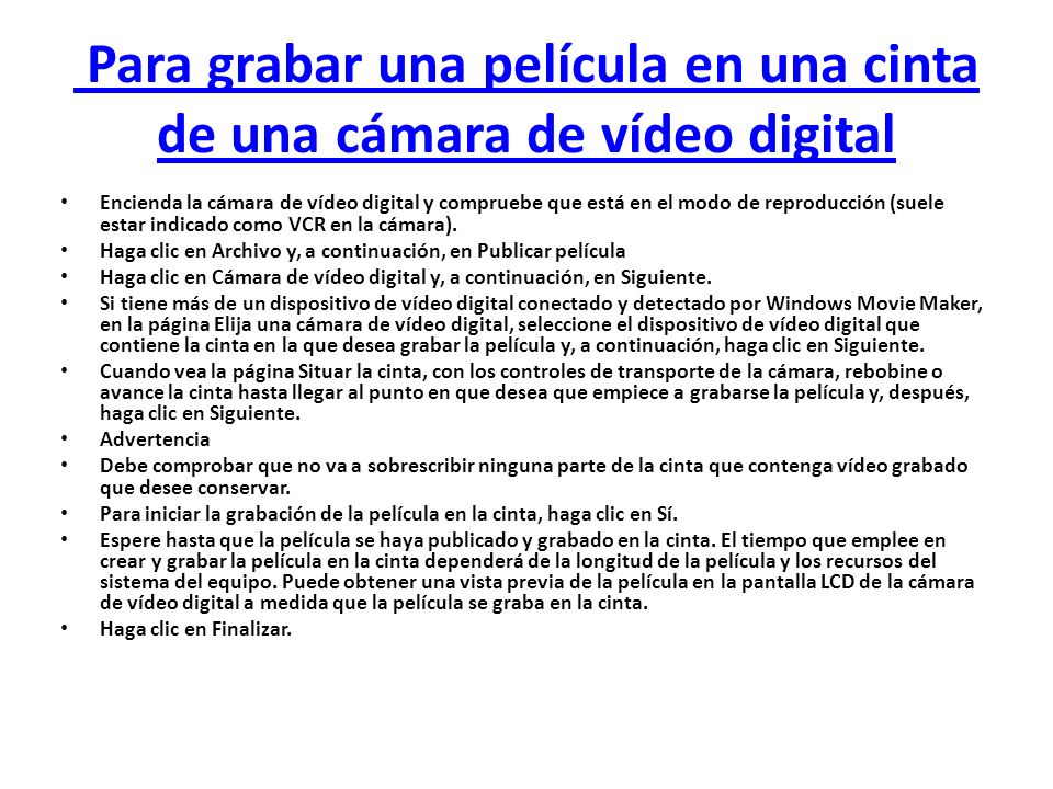 Para grabar una película en una cinta de una cámara de vídeo digital