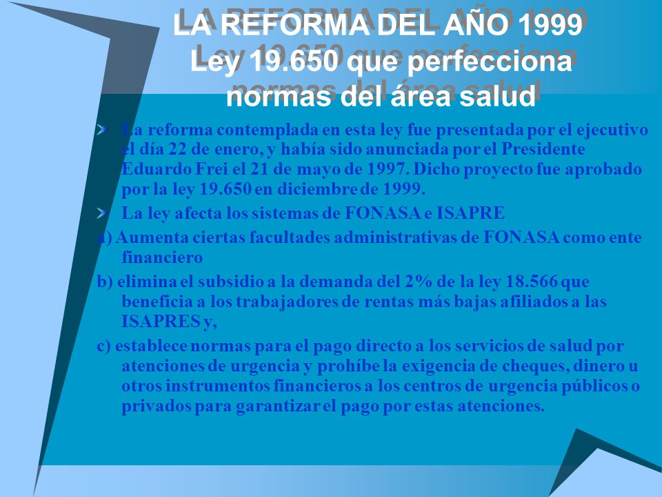 LA REFORMA DEL AÑO 1999 Ley que perfecciona normas del área salud