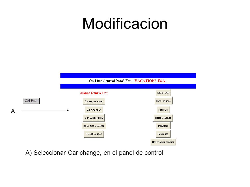 Modificacion A A) Seleccionar Car change, en el panel de control
