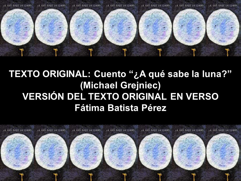 TEXTO ORIGINAL: Cuento ¿A qué sabe la luna (Michael Grejniec)