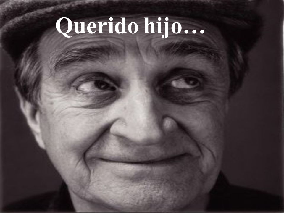 Querido hijo…